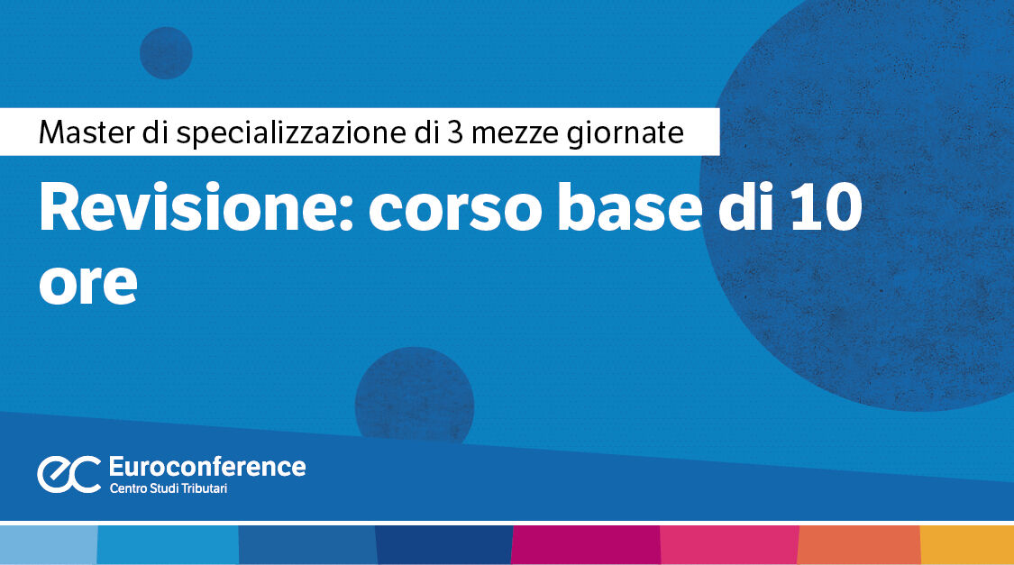 Immagine Revisione: corso online base di 10 ore | Euroconference